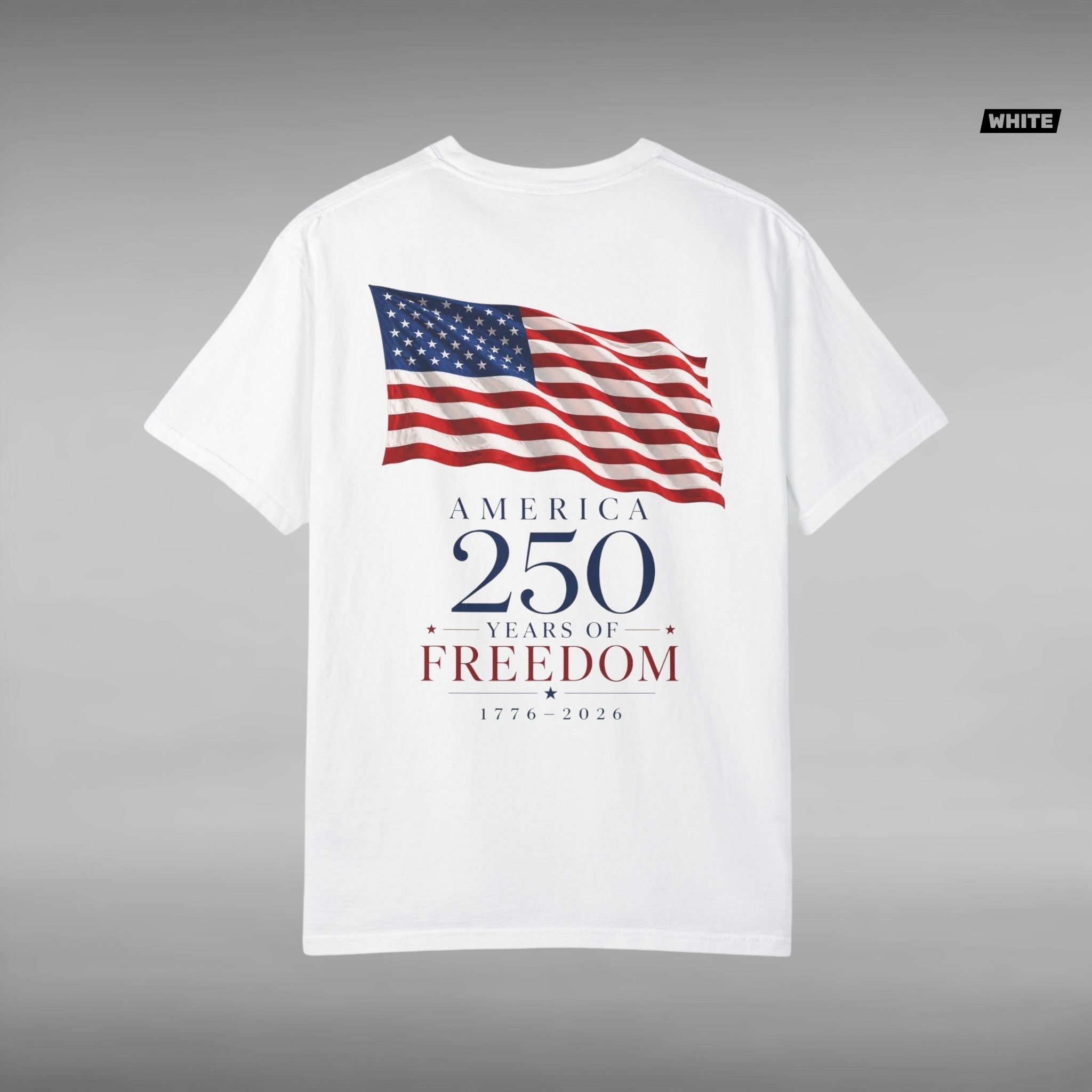 Move Vibe white cotton t-shirt featuring a back graphic of a waving American flag and America 250 Years of Freedom text.